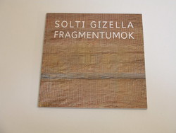 Solti Gizella: Fragmentumok