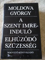 Moldova György: A Szent Imre induló, Elhúzódó szüzesség, ajánljon!