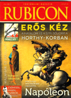 ​Rubicon – 2013/9-10. -Történelmi magazin - Erős kéz: Horthy / Napóleon