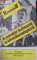 Hruscsov: A személyi kultuszról és következményeiről, alkudható!