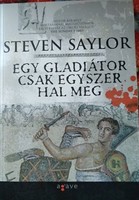 Saylor: Egy gladiátor csak egyszer hal meg, alkudható!