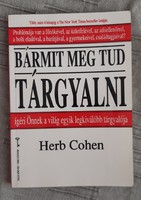 Herb Cohen : Bármit meg tud tárgyalni