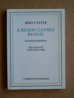 A RENDETLENSÉG RENDJE (VÁLOGATOTT TANULMÁNYOK), BÍRÓ YVETTE 1996, KÖNYV JÓ ÁLLAPOTBAN,