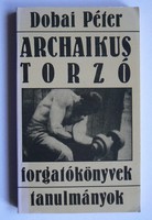 Archaic torso, Peter Doba 1983, screenplays, studies, book in good condition