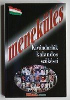 MENEKÜLÉS, KIVÁNDORLÓK KALANDOS SZÖKÉSEI, MÉDIAMIX 2004, KÖNYV KIVÁLÓ ÁLLAPOTBAN