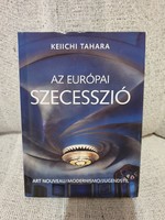 Keiichi Tahara: Az európai szecesszió - Glória Kiadó Bp.  2001.