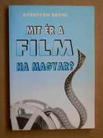 MIT ÉR A FILM HA MAGYAR?, GYERTYÁN ERVIN 1993,  KÖNYV JÓ ÁLLAPOTBAN