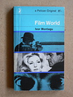 FILM WORLD, IVOR MONTAGU 1964,(ANGOL NYELVŰ NEMZETKÖZI SZAKKÖNYV), KÖNYV JÓ ÁLLAPOTBAN