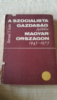 A szocialista gazdaság fejlődése Magyarországon 1945-1975