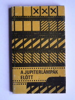In front of the Jupiter lamps, István Karcsai key price 1981, book in good condition