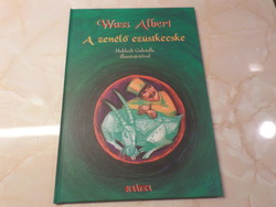 Wass albert selected Hungarian folk tales series 2. The musical silver goat, 2007