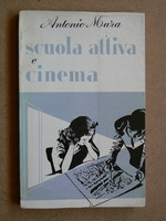 SCUOLA ATTIVA E CINEMA, ANTONIO MOURA 1958, (OLASZ NYELVŰ SZAKIRODALOM), KÖNYV JÓ ÁLLAPOTBAN