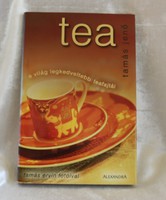 Tamás Jenő Tea A világ legkedveltebb teái  Csodás könyv tea kedvelőknek