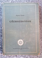 Gőzmozdonyok ( egyetemi tankönyv) Kopasz Károly okl. gépészmérnök