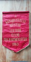Kuriózum , ritka A Kongresszusi Műszak Legjobb Üzemi Teljesítményéért 1962 zászló