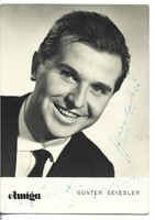 Günter Geissler Német énekes autográf, dedikált, sajátkezű aláírása fotólapon.