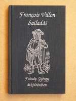 FRANCOIS VILLON BALLADÁI, FALUDY GYÖRGY ÁTKÖLTÉSÉBEN 1998., KÖNYV JÓ ÁLLAPOTBAN