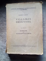 Verebély László: Villamos erőátvitel III. kötet: Kábelek és szabadvezetékek  (1948)