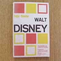 Walt Disney (Filmbarátok Kiskönyvtára sorozat) - Féjja Sándor