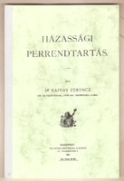 Raffay Ferencz: Házassági Perrendtartás  1898