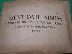 Szent Imre album 1930 A jubiláris ünnepségek története képekben  Kiadó:Szent Imre jubileum rendező f