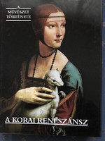 A Művészet Története A korai reneszánc című könyv.Vadonat új,23x30 cm