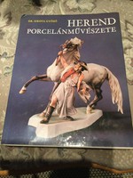 Herend porcelànmüvèszete Dr Sikota Gyözô