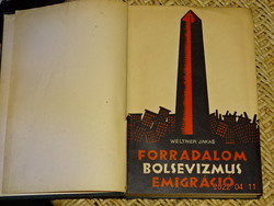 WELTNER JAKAB:FORRADALOM, BOLSEVIZMUS, EMIGRÁCIÓ  1929