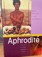 Aphrodité (Utazás az érzéki emlékezet tájain)- Mesék, ételreceptek és egyéb afrodiziákumok