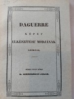 'Daguerre: Daguerre képei, elkészítése, módjának leírása'  fotózás, fotó előhívás, fénykép