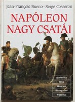 Jean-francois bueno - serge cosseron: great battles of napoleon