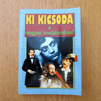 Ki kicsoda a magyar irodalomban? (1000-től 2000-ig) - Gerencsér Ferenc