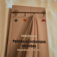Lányi Gusztáv: Politika pszichológiai tükörben (Magyarország 1900-2005)