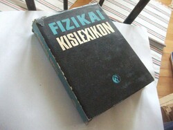ANTIKVAR 1977 -ES SZAKKÖNYV Fizikai kislexikon - Fizika A-tól Z-ig  mindenkinek egy életre szólóan