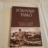 Mrs. Raffay Kókány Judit: Földvár Castle Tablet / biographies and portraits from the past of Dunaföldvár /