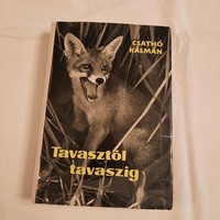 Kálmán Csathó: from spring to spring the writer's hunting monuments of a writer fiction publisher 1962