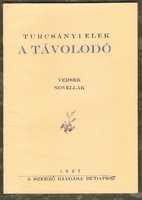 Turcsányi Elek: A Távolodó  Versek,Novellák  1927