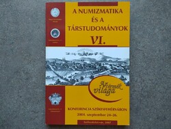 A numizmatika és a társtudományok VI. Konferencia Székesfehérváron 2004 (id62618)