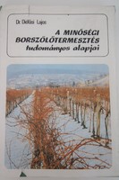 Dr. Diófási Lajos: A minőségi borszőlőtermesztés tudományos alapjai (1985)