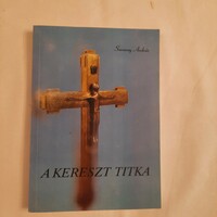 Szennay András: A kereszt titka   Nagyheti elmélkedések   Bencés Kiadó Pannonhalma 1992