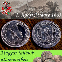 Magyar tallérok utánveretben I. Apafi Mihály tallérja 1663 tiszta ezüst .999 PP 20 g