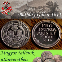 Magyar tallérok utánveretben Báthory Gábor tallérja 1611 tiszta ezüst .999 PP 20 g