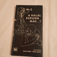 Juszt László - Zeley László: A halál egészen más...?  1982    Szász Endre illusztrációival