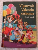Víganvolt Valentin cirkusza és más mesék - gazdagon illusztrált mesekönyv, állatmesék
