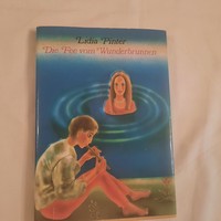 Lídia Pintér: Die Fee vom Wunderbrunnen (A csodakút tündére c. mesekönyv német nyelven )  1982