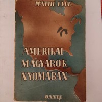 Máthé Elek: Amerikai magyarok nyomában