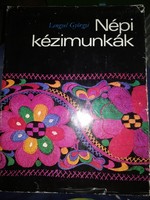 Lengyel Györgyi: Népi kézimunkák Kreatív hobbi, hímzés, ajánljon!