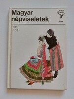 Kolibri Könyvek Móra Kiadó 1980 Magyar népviseletek