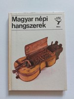 Kolibri Könyvek Móra Kiadó 1986 Magyar népi hangszerek