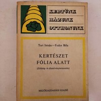 István Turi, Béla Fodor: horticulture under foil
